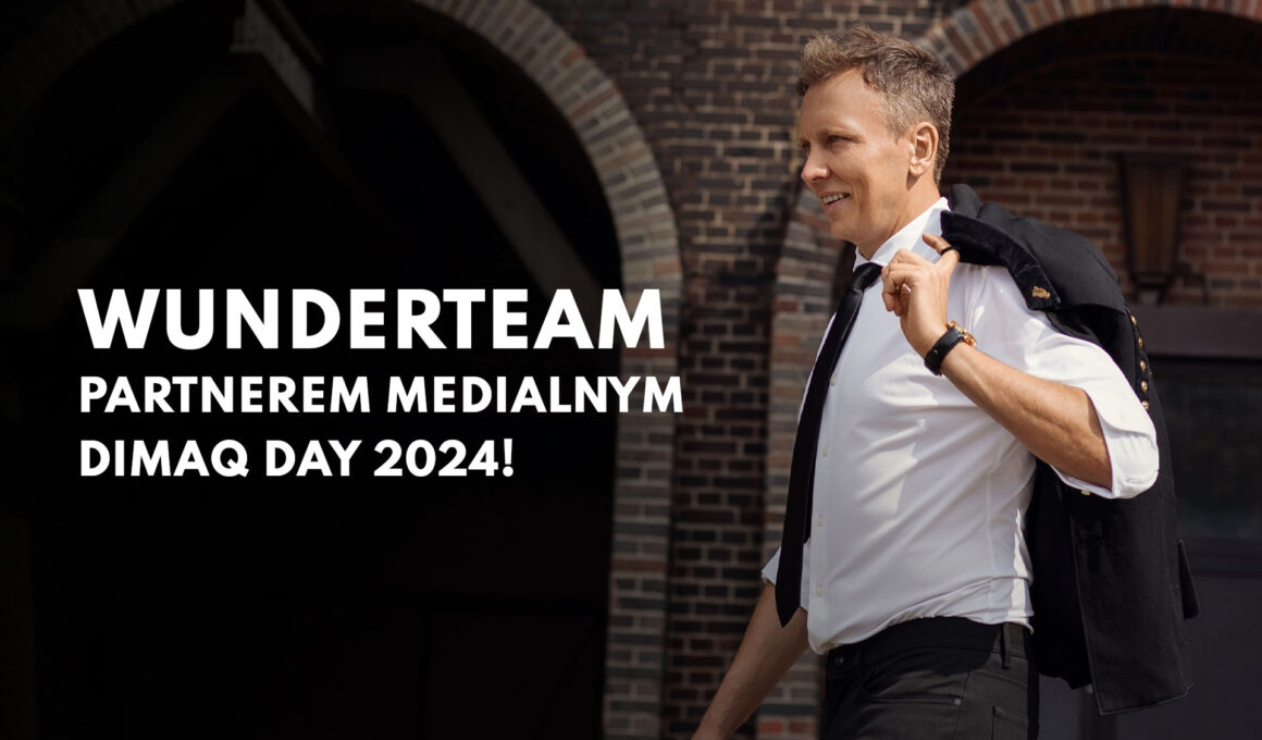 Jesteśmy partnerem medialnym konferencji DIMAQ DAY 2024. Poznaj szczegóły!